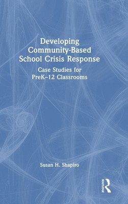 Developing Community-Based School Crisis Response 1