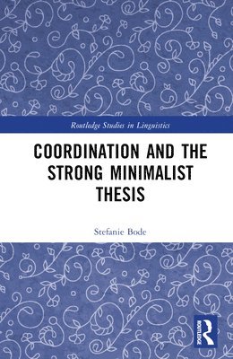 Coordination and the Strong Minimalist Thesis 1