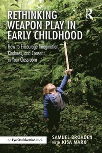 bokomslag Rethinking Weapon Play in Early Childhood