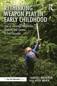 bokomslag Rethinking Weapon Play in Early Childhood