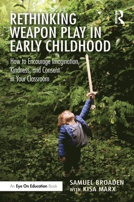 Rethinking Weapon Play in Early Childhood