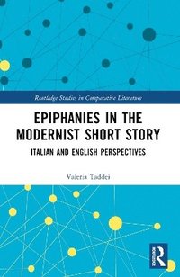 bokomslag Epiphanies in the Modernist Short Story