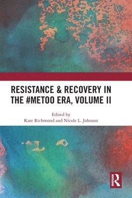 Resistance & Recovery in the #MeToo era, Volume II 1