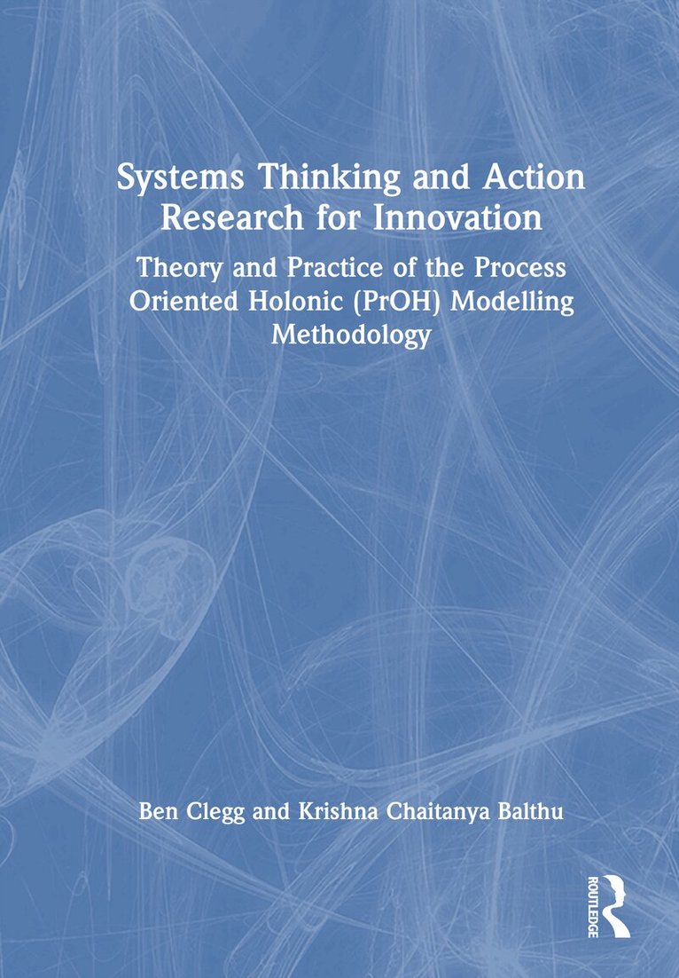 Ben Clegg, Krishna Chaitanya Balthu - Systems Thinking and Action Research for Innovation, Inbunden. Tillgänglighet: Lägg i varukorg