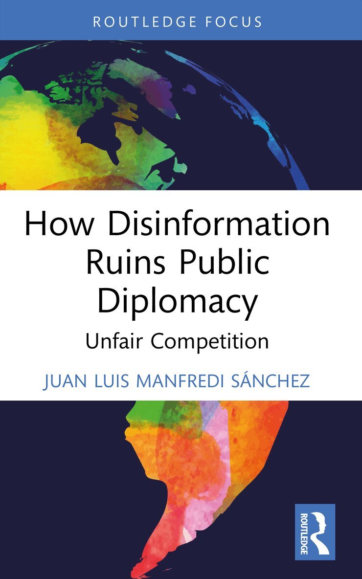 Juan Luis Manfredi Sánchez - How Disinformation Ruins Public Diplomacy, Häftad