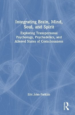 Integrating Brain, Mind, Soul, and Spirit
