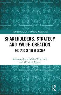 bokomslag Shareholders, Strategy and Value Creation