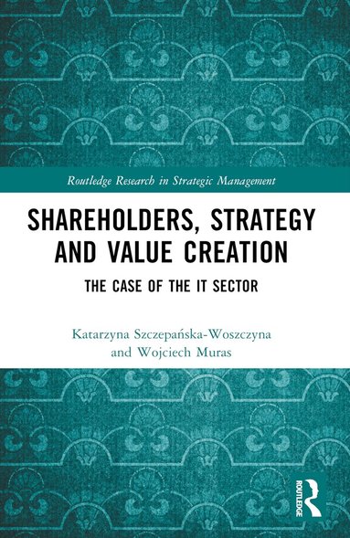 Wojciech Muras, Katarzyna Szczepańska-Woszczyna - Shareholders, Strategy and Value Creation, Häftad