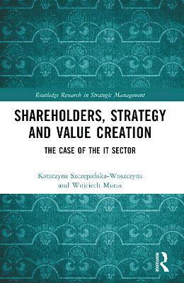 bokomslag Shareholders, Strategy and Value Creation