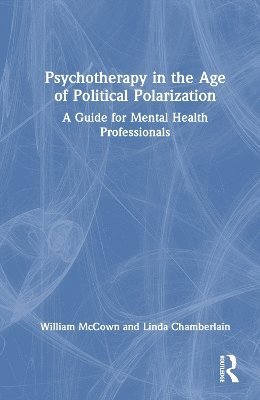 Psychotherapy in the Age of Political Polarization