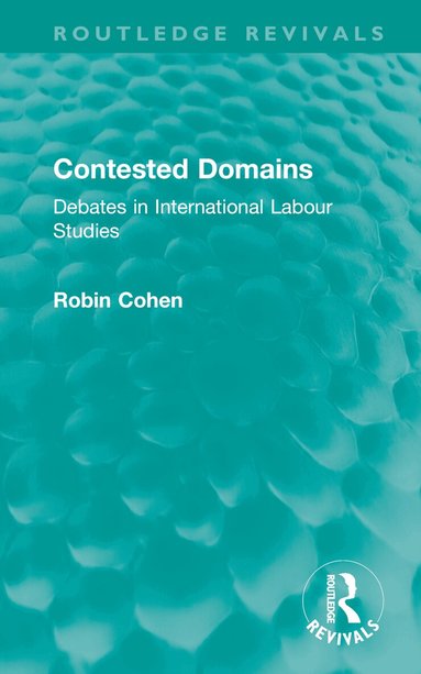 Robin Cohen - Contested Domains, Inbunden