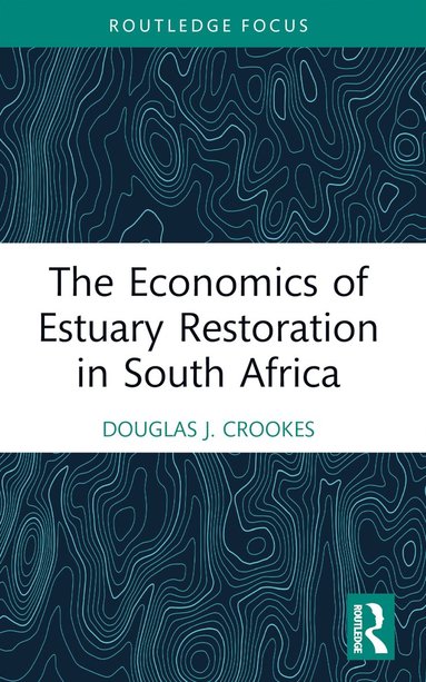 bokomslag Economics of Estuary Restoration in South Africa