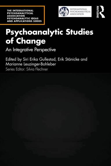 Siri Erika Gullestad, Erik Stänicke, Marianne Leuzinger-Bohleber - Psychoanalytic Studies of Change, Häftad