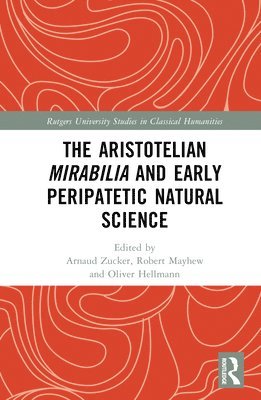 bokomslag Aristotelian Mirabilia and Early Peripatetic Natural Science