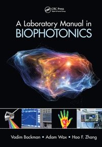 bokomslag A Laboratory Manual in Biophotonics
