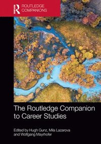 bokomslag The Routledge Companion to Career Studies