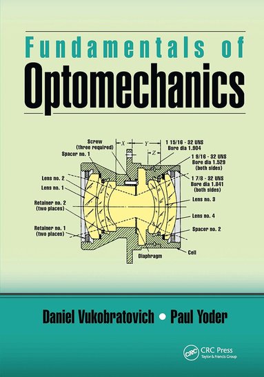 Daniel Vukobratovich, Paul Yoder - Fundamentals of Optomechanics, Häftad