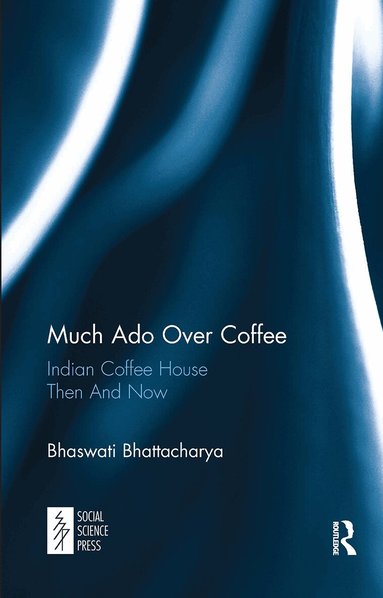 Bhaswati Bhattacharya - Much Ado Over Coffee, Häftad