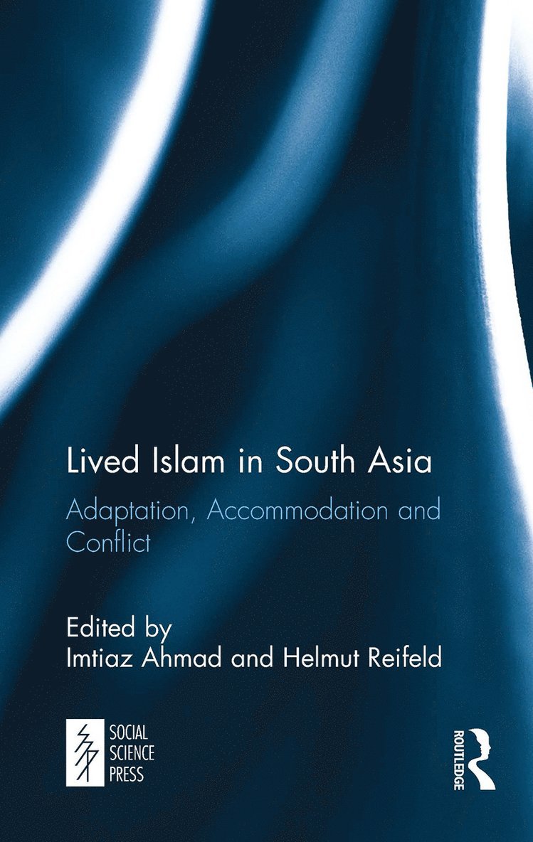 Imtiaz Ahmad, Helmut Reifeld - Lived Islam in South Asia, Häftad