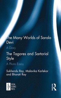 bokomslag The Many Worlds of Sarala Devi: A Diary & The Tagores and Sartorial Style: A Photo Essay