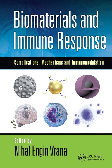 Nihal Engin Vrana - Biomaterials and Immune Response, Häftad