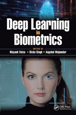 Mayank Vatsa, Richa Singh, Angshul Majumdar - Deep Learning in Biometrics, Häftad