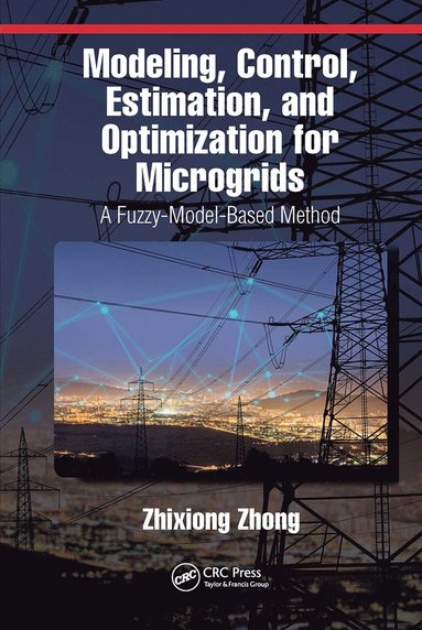 bokomslag Modeling, Control, Estimation, and Optimization for Microgrids