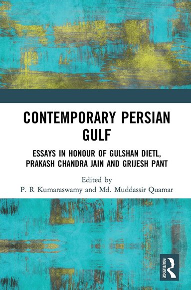 P.R. Kumaraswamy, Md. Muddassir Quamar - Contemporary Persian Gulf, Häftad