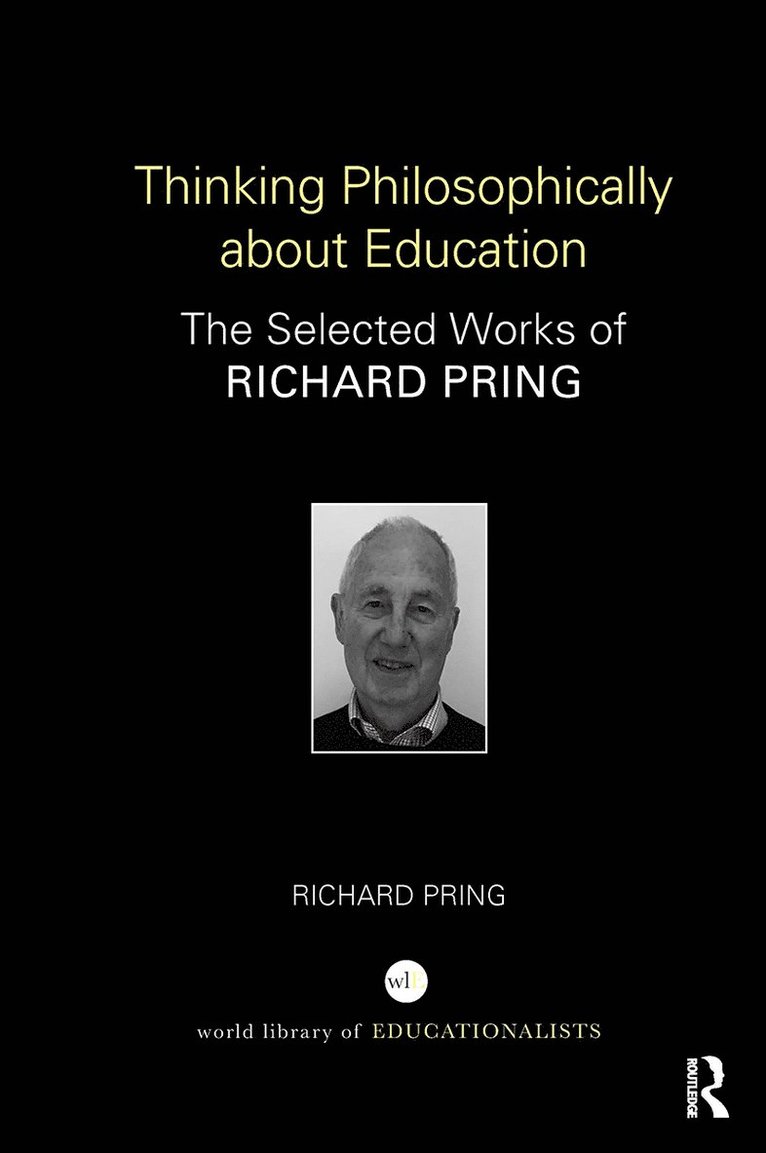Richard Pring - Thinking Philosophically about Education, Häftad