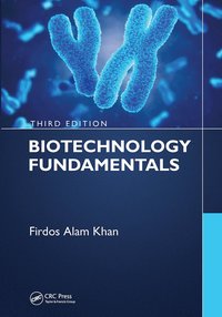 bokomslag Biotechnology Fundamentals Third Edition