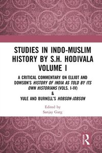bokomslag Studies in Indo-Muslim History by S.H. Hodivala Volume I