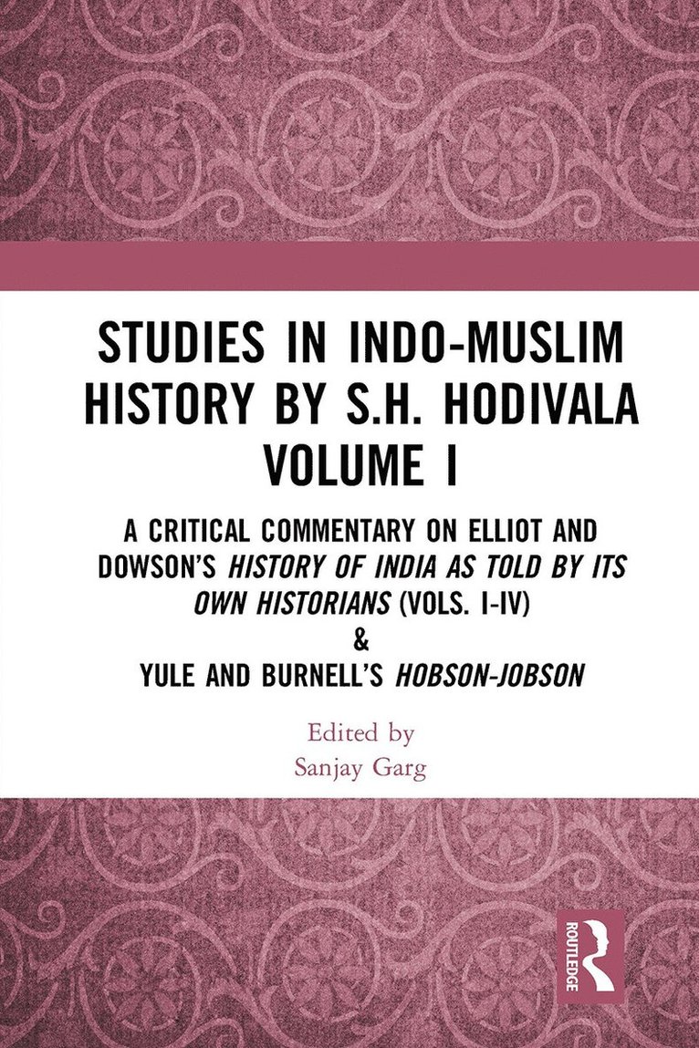 Sanjay Garg - Studies in Indo-Muslim History by S.H. Hodivala Volume I, Häftad