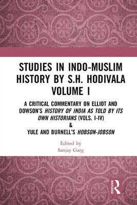 Studies in Indo-Muslim History by S.H. Hodivala Volume I 1