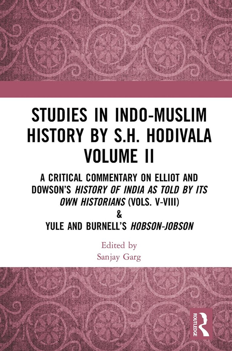 Sanjay Garg - Studies in Indo-Muslim History by S.H. Hodivala Volume II, Häftad