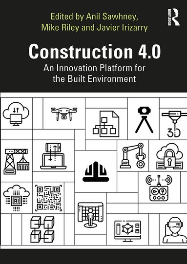 Anil Sawhney, Michael Riley, Javier Irizarry - Construction 4.0, Häftad