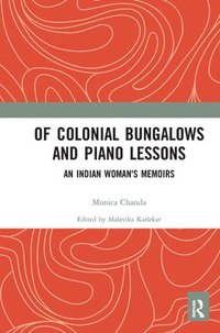 bokomslag Of Colonial Bungalows and Piano Lessons