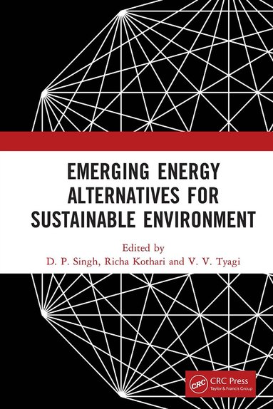 D. P. Singh, Richa Kothari, V. V. Tyagi - Emerging Energy Alternatives for Sustainable Environment, Häftad