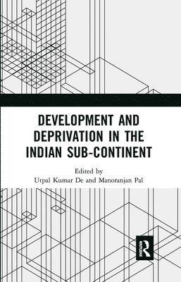 Utpal De, Manoranjan Pal, Utpal de - Development and Deprivation in the Indian Sub-continent, Häftad