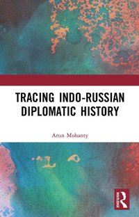 bokomslag Tracing Indo-Russian Diplomatic History