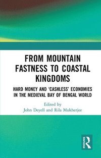 bokomslag From Mountain Fastness to Coastal Kingdoms