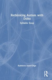 bokomslag Rethinking Autism with Dolto