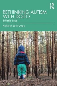 bokomslag Rethinking Autism with Dolto