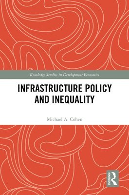 Infrastructure Policy and Inequality 1