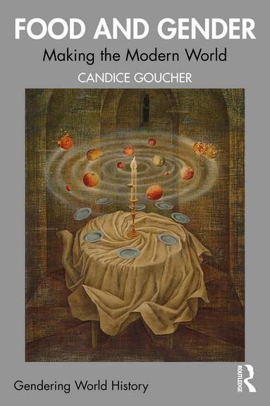 Candice Goucher - Food and Gender, Häftad