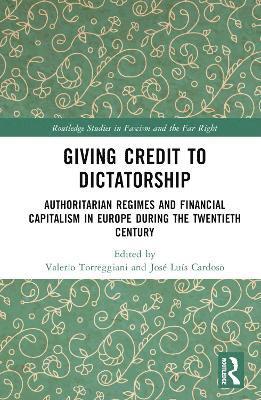 Valerio Torreggiani, José Luís Cardoso, Portugal) Torreggiani, Valerio (University of Lisbon, Portugal) Cardoso, Jose Luis (University of Lisbon, José Luís - Giving Credit to Dictatorship, Inbunden