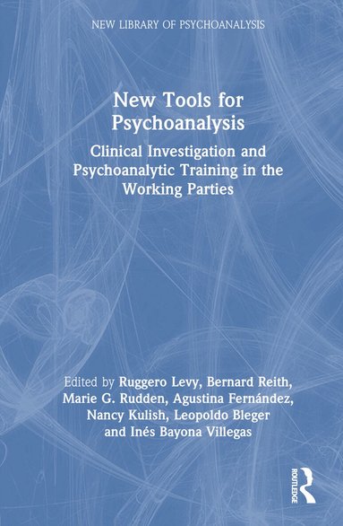Ruggero Levy, Bernard Reith, Agustina Fernández, Leopoldo Bleger, Nancy Kulish, Marie G. Rudden, Inés Bayona - New Tools for Psychoanalysis, Inbunden
