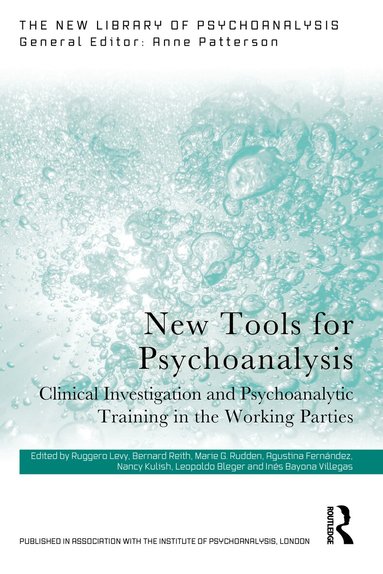Ruggero Levy, Bernard Reith, Agustina Fernández, Leopoldo Bleger, Nancy Kulish, Marie G. Rudden, Inés Bayona - New Tools for Psychoanalysis, Häftad