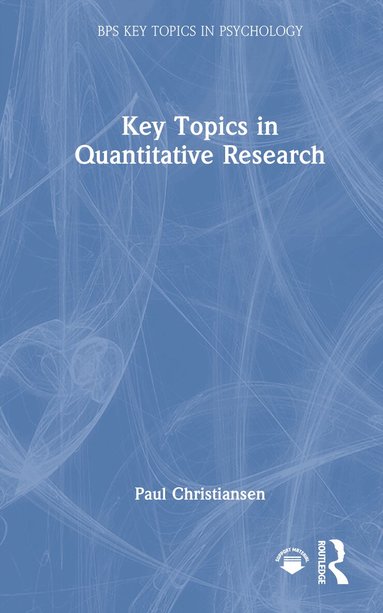 Paul Christiansen - Key Topics in Quantitative Research, Inbunden