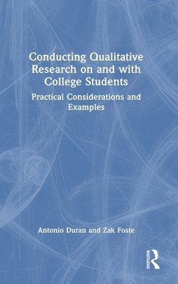 Conducting Qualitative Research on and with College Students 1