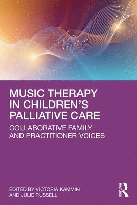 bokomslag Music Therapy in Childrens Palliative Care